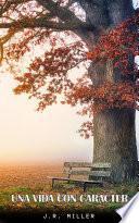 Libro UNA VIDA CON CARÁCTER