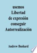 Libro usemos Libertad de expresión conseguir Autorrealización