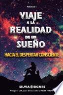 Libro Viaje a la realidad de un sueño.: Hacia el despertar consciente.