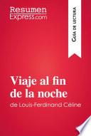 Libro Viaje al fin de la noche de Louis-Ferdinand Céline (Guía de lectura)