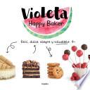 Libro Violeta Happy Baker. Fácil, dulce, alegre y saludable