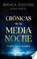 Libro Visión en la sombra (Crónicas de la medianoche 1)