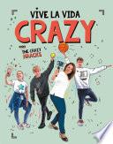 Libro Vive la vida crazy con The Crazy Haacks (Serie The Crazy Haacks)