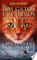 Libro Voces en la oscuridad (Los Gatos Guerreros | El augurio de las estrellas 3)