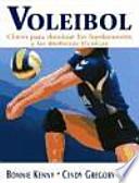 Libro VOLEIBOL. CLAVES PARA DOMINAR LOS FUNDAMENTOS Y LAS DESTREZAS TÉCNICAS