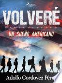 Libro Volveré (Un sueño americano)