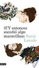 Libro Y entonces sucedió algo maravilloso