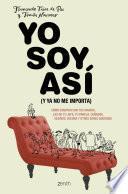 Libro Yo soy así (y ya no me importa)